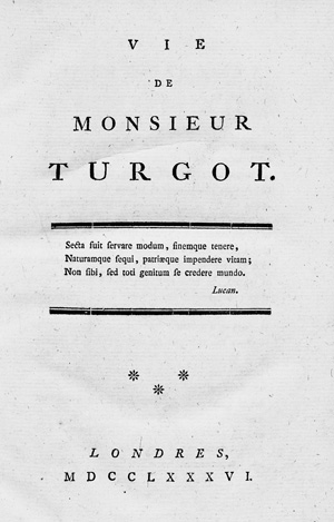 Lot 468, Auction  125, Condorcet, Jean-Antoine-Nicolas de Caritat de, Vie de Monsieur Turgot. London (d. i. Paris), o. Dr., 1786