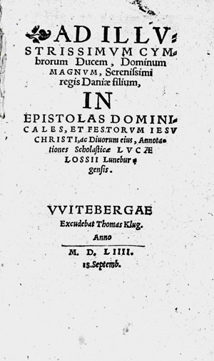 Lot 748, Auction  125, Lossius, Lucas, Ad illustrissimum Cymbrorum Ducem. Wittenberg, Thomas Klug, 1554