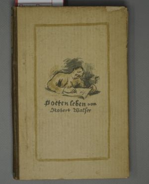 Los 3410 - Walser, Robert - Poetenleben. Frauenfeld und Leipzig, Huber, 1918 - 1 - thumb