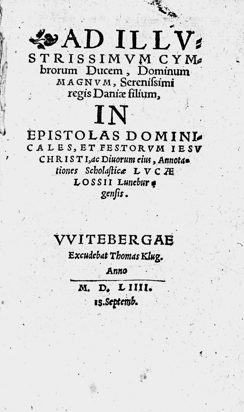 Lot 748, Auction  125, Lossius, Lucas, Ad illustrissimum Cymbrorum Ducem. Wittenberg, Thomas Klug, 1554