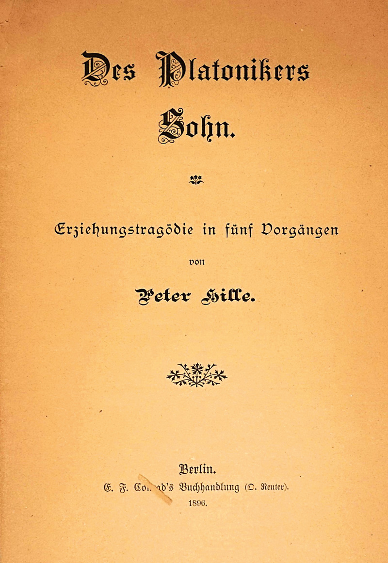 Lot 3149, Auction  125, Hille, Peter, Des Platonikers Sohn. Berlin, E. F. Conrad, 1896. -  Widmungsexemplar