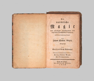 Lot 478, Auction  127, Wiegleb, Johann Christian, Die natürliche Magie aus allerhand belustigenden und nützlichen Kunststücken bestehend