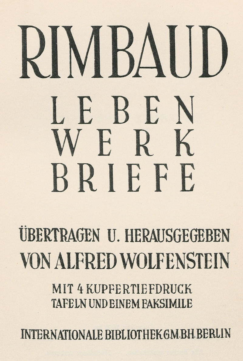 Lot 3292, Auction  127, Rimbaud, Arthur, Leben, Werk, Briefe übertragen und herausgegeben von Alfred Wolfenstein